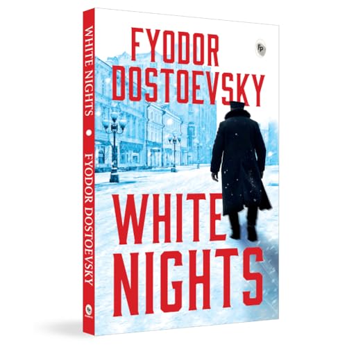 White Nights – Fyodor Dostoyevsky | Bestselling Masterpiece | A Haunting Journey Through Love & Solitude – Fingerprint Original Premium Classic Edition by Fyodor Dostoevsky Grab2Buy Generic Grab2Buy