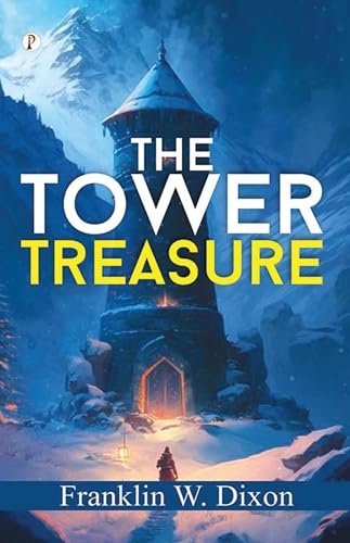 THE TOWER TREASURE By Franklin W. Dixon by Franklin W. Dixon Grab2Buy Generic Grab2Buy