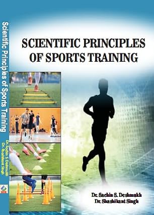 SCIENTIFIC PRINCIPLES OF SPORTS TRAINING- M.P.ED. NEW SYLLABUS Hardcover – 14 October 2024