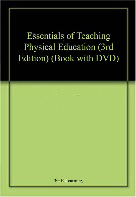 Essentials of Teaching Physical Education (3rd Edition) (Book with DVD) by 3G E-Learning,