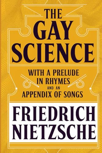 The Gay Science: With a Prelude in Rhymes and an Appendix of Songs by Original Thinkers Institute Grab2Buy Generic Grab2Buy