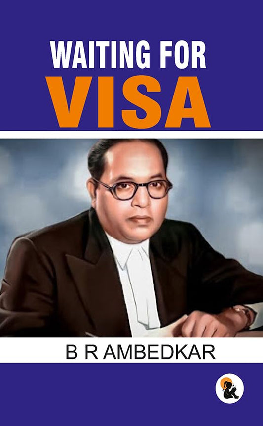 Waiting for Visa - B R Ambedkar Grab2Buy Sasa Publishing Grab2Buy