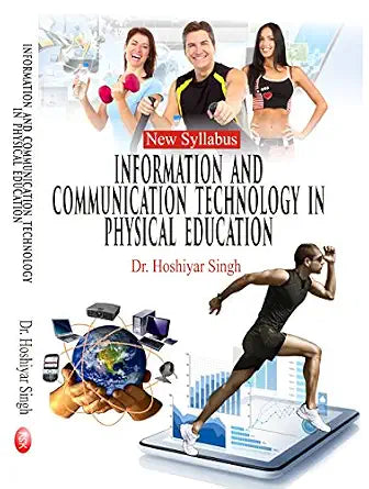 Information And Communication Technology In Physical Education (New Syllabus) (M.P.Ed.) Paperback – 1 January 2017
