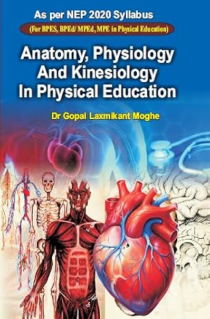 Anatomy, Physiology and Kinesiology in Physical Education Hardcover – 8 April 2025