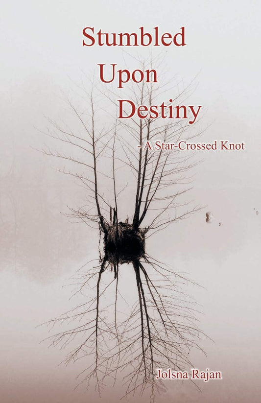 Stumbled Upon Destiny - Jolsna Rajan