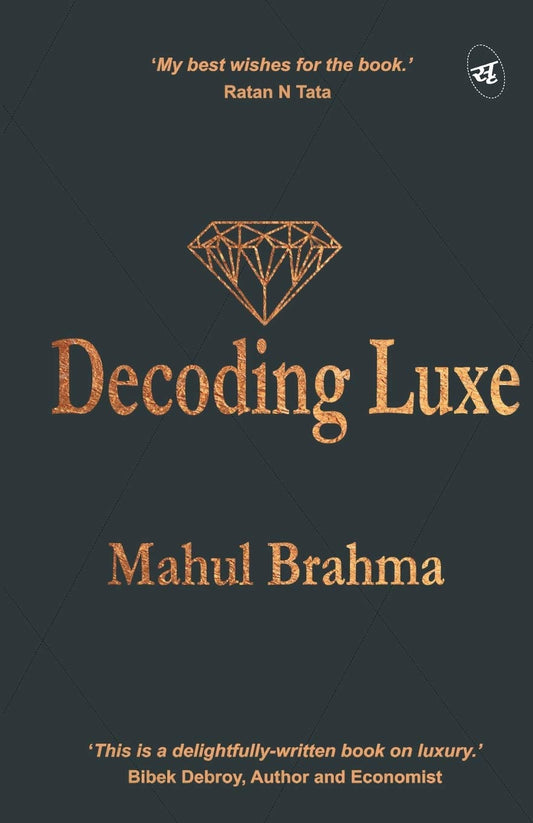 Decoding Luxe - Mahul Brahma