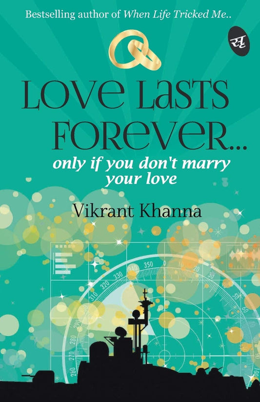 Love Lasts Forever... - Vikrant Khanna