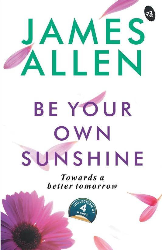 Be Your Own Sunshine - James Allen