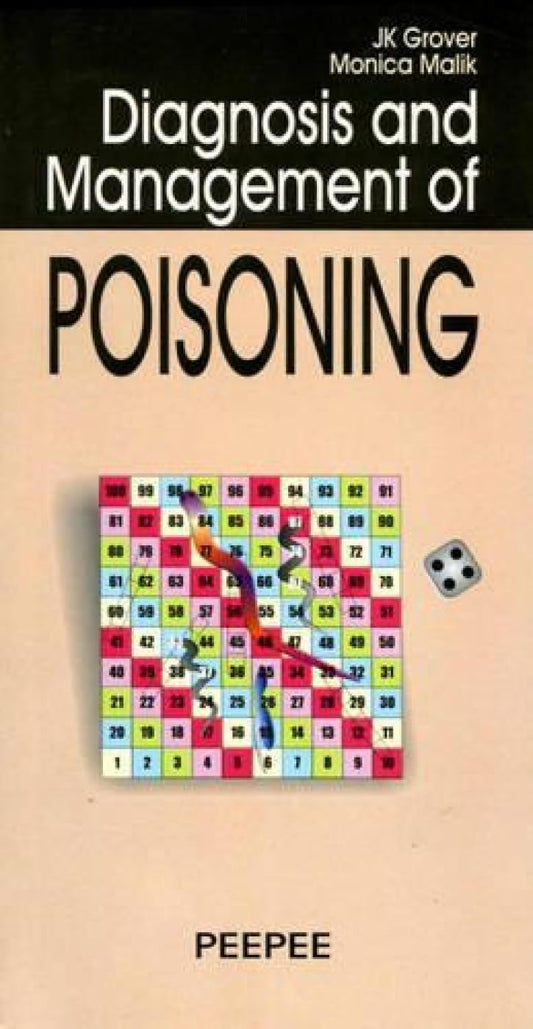 Diagnosis And Management Of Poisoning: Volume 1-JK Grover