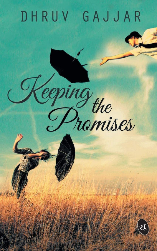 Keeping The Promises - Dhruv Gajjar