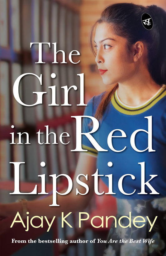 The Girl In The Red Lipstick - Ajay K Pandey Grab2Buy Srishti Publishers And Distributors Grab2Buy