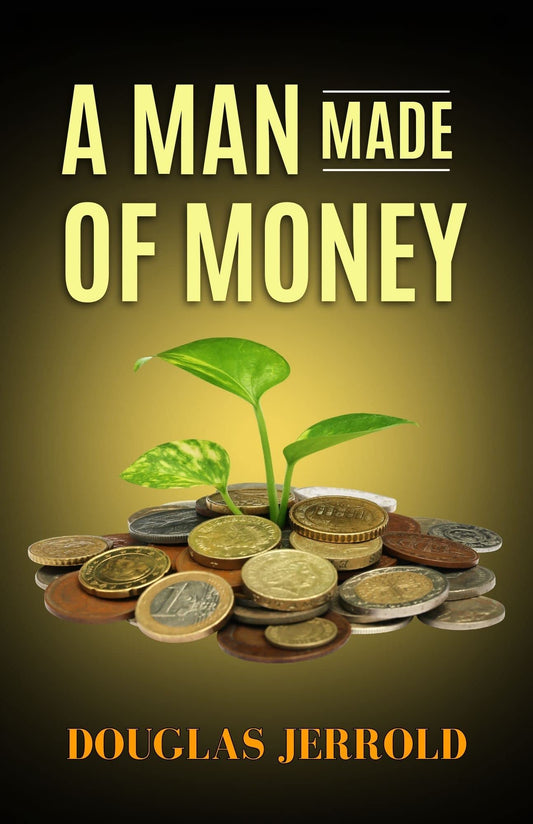 A Man Made Of Money