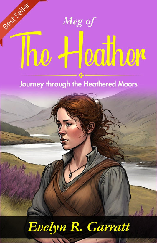 Meg Of The Heather: Evelyn R. Garratt'S Journey Through The Heathered Moors