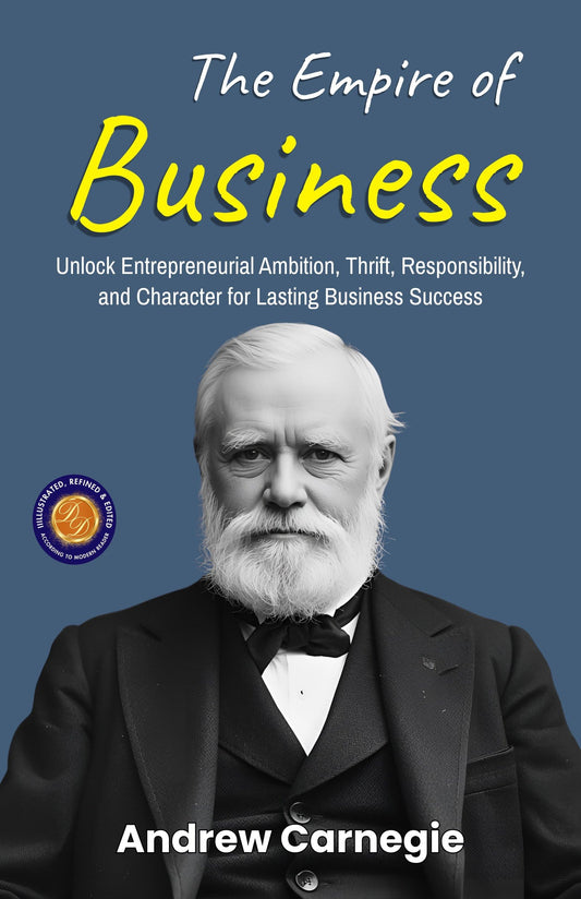The Empire Of Business (Illustrated, Refined & Edited) Grab2Buy DD Books Grab2Buy