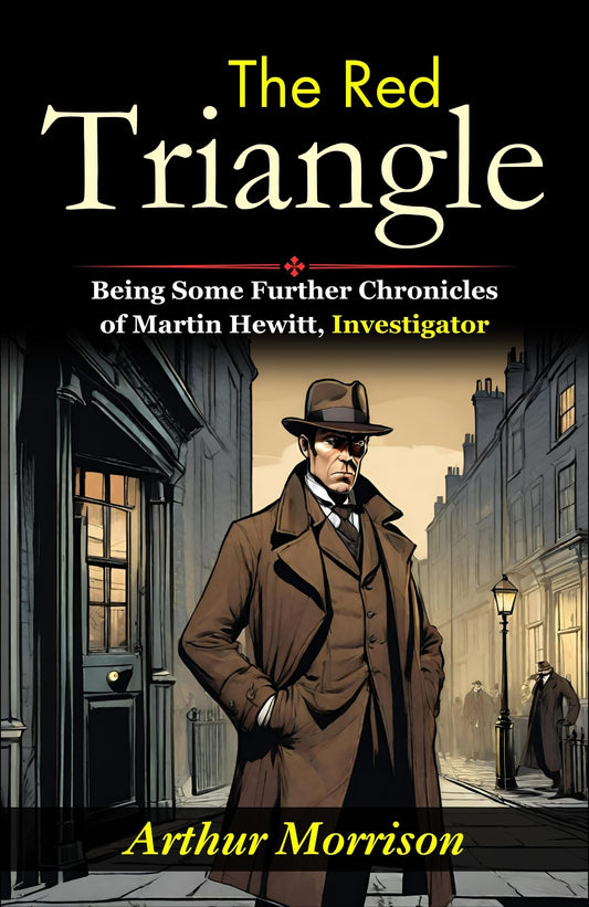 The Red Triangle: Martin Hewitt'S Continued Adventures In Detection Grab2Buy DD Books Grab2Buy