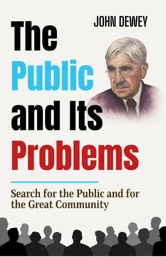 The Public And Its Problems: Navigating The Challenges Of Society Grab2Buy DD Books Grab2Buy
