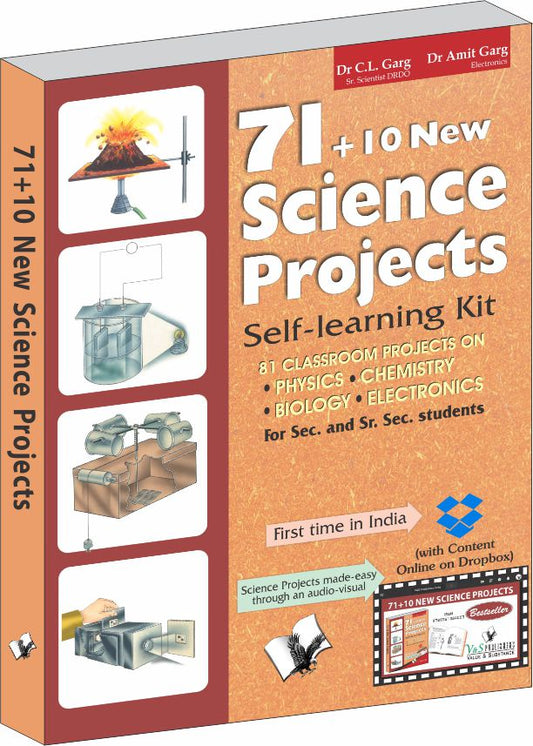 71+10 New Science Projects (With Online Content on Dropbox) by C.L. Garg