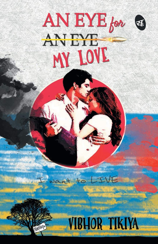 An Eye for My Love - Vibhor Tikiya