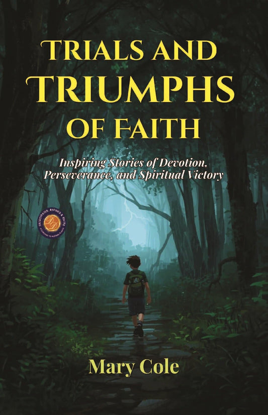 Trials And Triumphs Of Faith: Inspiring Stories Of Devotion, Perseverance, And Spiritual Victory Grab2Buy DD Books Grab2Buy