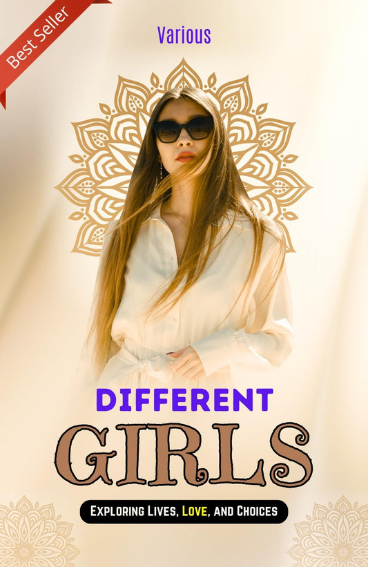 Different Girls: Exploring Lives, Love And Choices