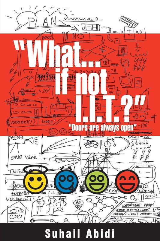 What …If not I.I.T.? - Suhail Abidi Grab2Buy Srishti Publishers And Distributors Grab2Buy