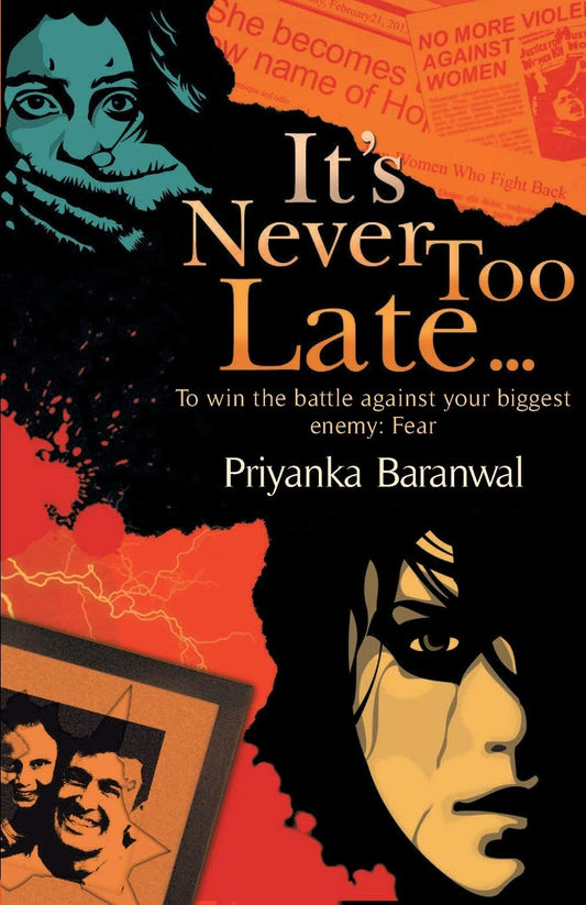 It’s Never Too Late... - Priyanka Baranwal