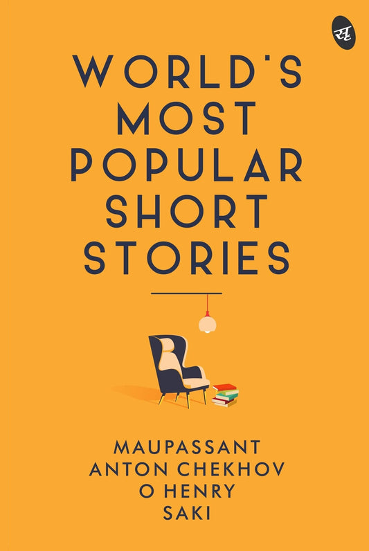 World's Most Popular Short Stories - Maupassant, Anton Chekhov, O Henry, Saki Grab2Buy Srishti Publishers And Distributors Grab2Buy