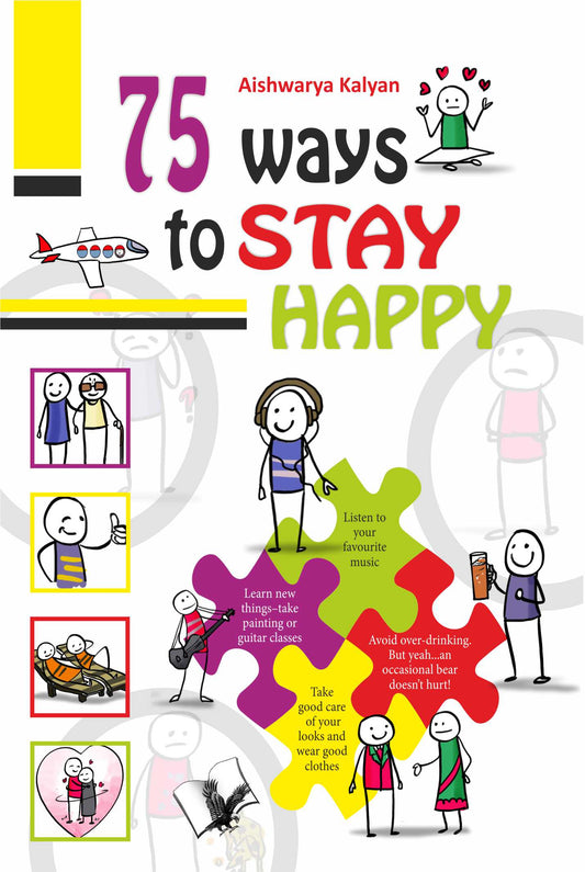 75 Ways to Stay Happy by Aishwarya Kalyan