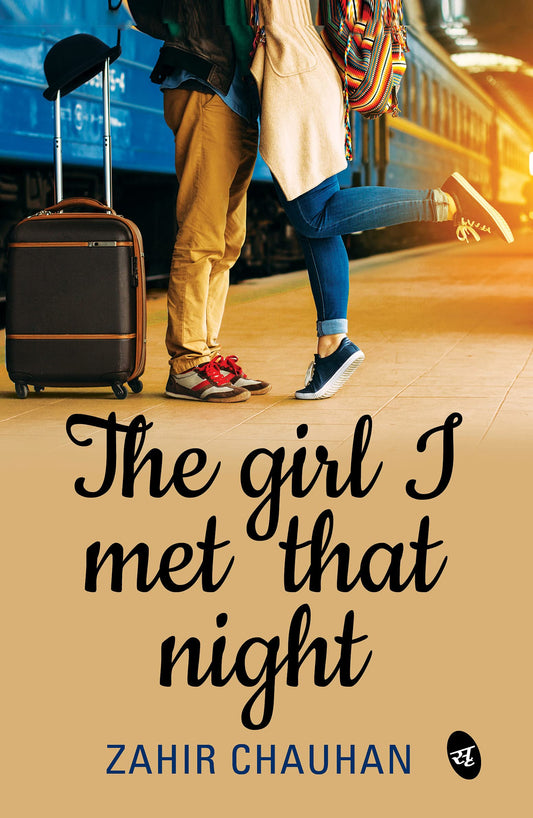 The Girl I Met That Night - Zahir Chauhan Grab2Buy Srishti Publishers And Distributors Grab2Buy