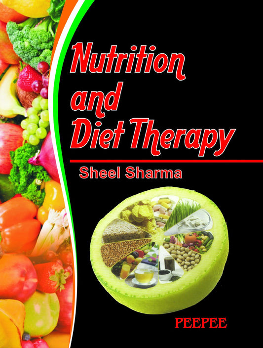 Nutrition And Diet Therapy-Sheel Sharma