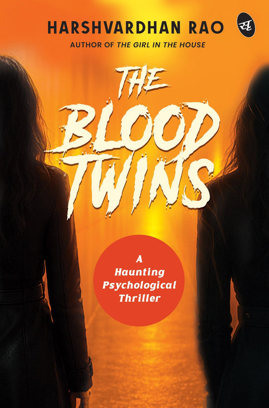 The Blood Twins | A Haunting Psychological Thriller | From the Author of The Girl in the House - Harshvardhan Rao Grab2Buy Srishti Publishers And Distributors Grab2Buy