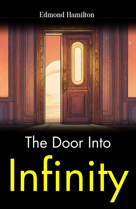 The Door Into Infinity: Edmond Hamilton'S Venture Beyond Imagination Grab2Buy DD Books Grab2Buy
