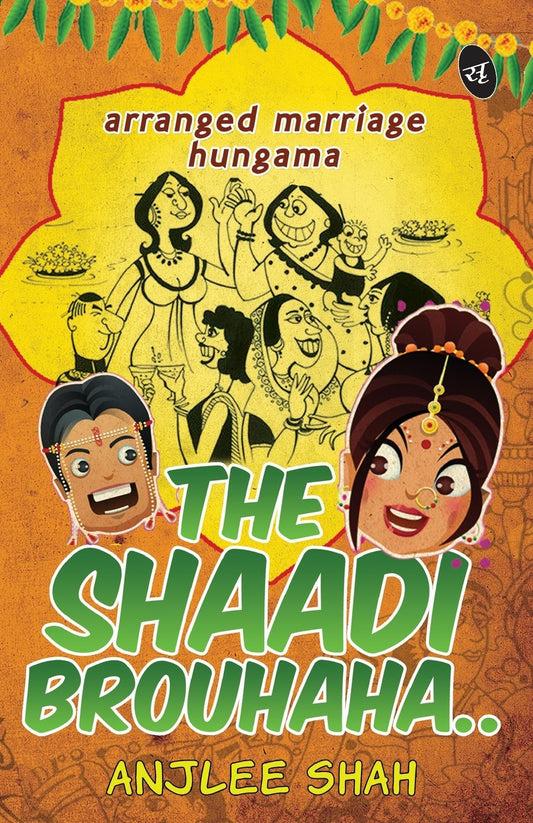 The Shaadi Brouhaha - Anjlee Shah Grab2Buy Srishti Publishers And Distributors Grab2Buy