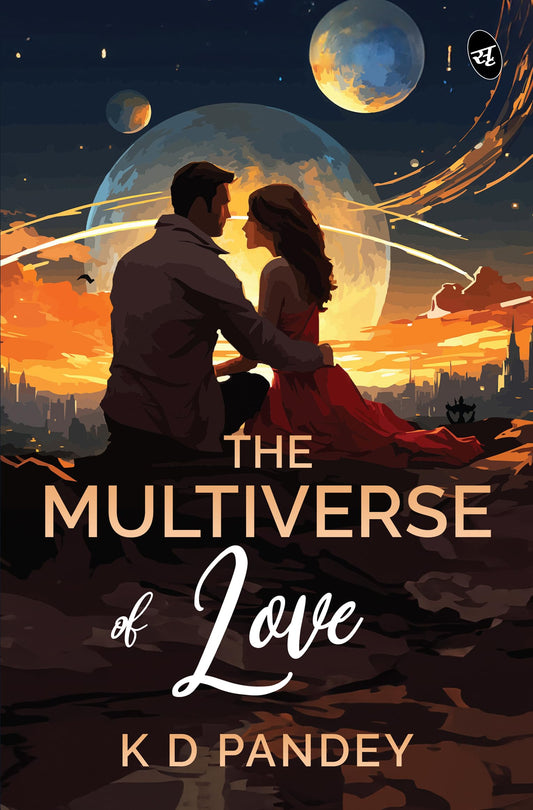 The Multiverse of Love | Where science meets spirituality | Will true love survive the multiverse - K D Pandey Grab2Buy Srishti Publishers And Distributors Grab2Buy