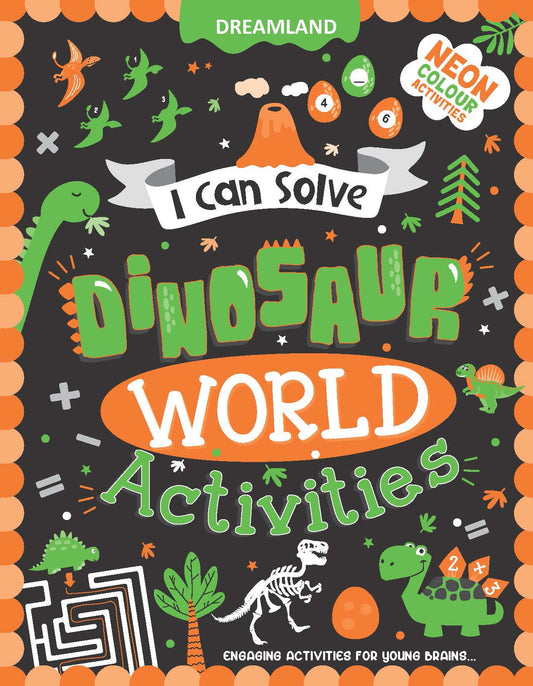 Dreamland Publications Dinosaur World Activities - I Can Solve Activity Book for Kids Age 4- 8 Years | With Colouring Pages, Mazes, Dot-to-Dots