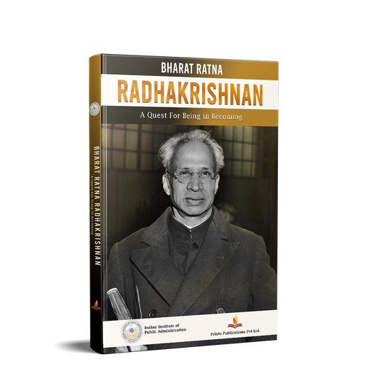 Bharat Ratna Radhakrishnan: A Quest For Being in Becoming - Surendra Nath Tripathi