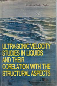 Ultra-Sonic Velocity Studies in Liquids and Their Correlation With the Structural Aspects - Gyan Books