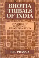 Bhotia Tribals of India : Dynamics of Economic Transformation - Gyan Books