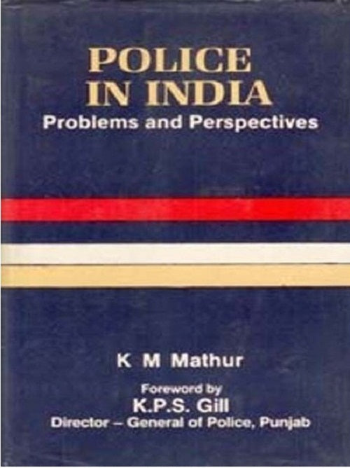 Police in India Problems and Perspectives - Gyan Books