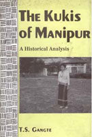 The Kukis of Manipur: a Historical Analysis - Gyan Books