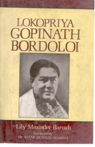 Lokopriya Gopinath Bordoloi: an Architect of Modern India - Gyan Books