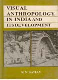 Visual Anthropology in India and Its Development - Gyan Books