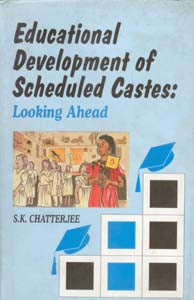 Educational Development of Scheduled Castes: Looking Ahead - Gyan Books