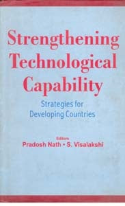 Strengthening Technological Capability Strategies For Developing Countries - Gyan Books