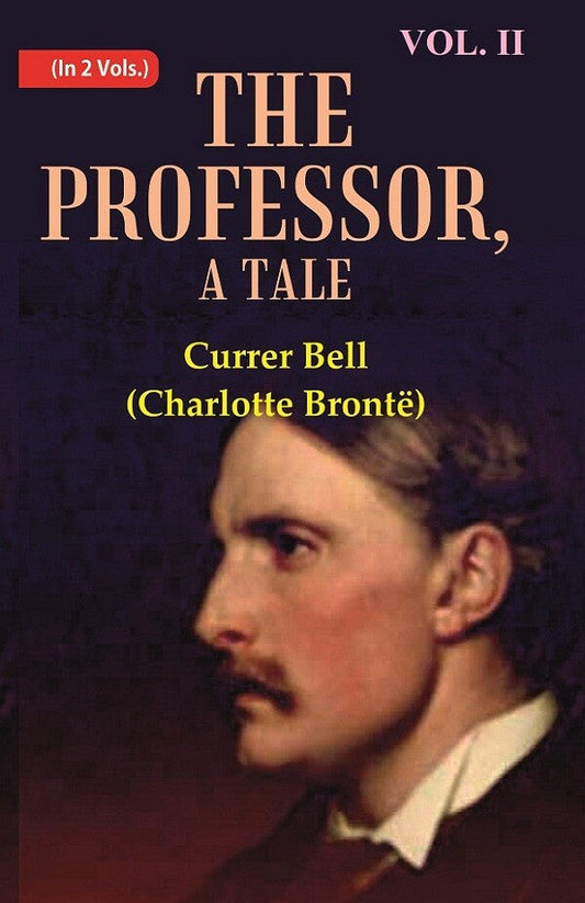 The Professor, A Tale 2nd - Gyan Books