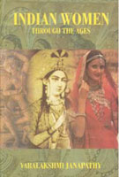 Indian Women Through the Ages - Gyan Books