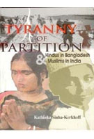 Tyranny of Partition: Hindus in Bangladesh and Muslims in India - Gyan Books