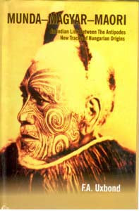 Munda-Magyar-Maori an Indian Link Between the Antipodes New Track of Hungarian Origins - Gyan Books