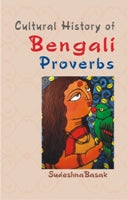 Cultural History of Bengali Proverbs - Gyan Books