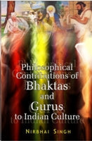 Philosophical Contributions of Bhaktas and Gurus to Indian Culture - Gyan Books